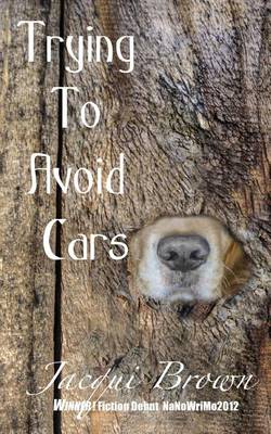 Book cover for Trying to Avoid Cars...