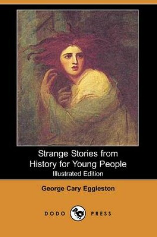 Cover of Strange Stories from History for Young People(Dodo Press)