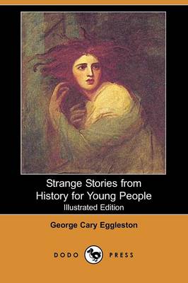 Book cover for Strange Stories from History for Young People(Dodo Press)