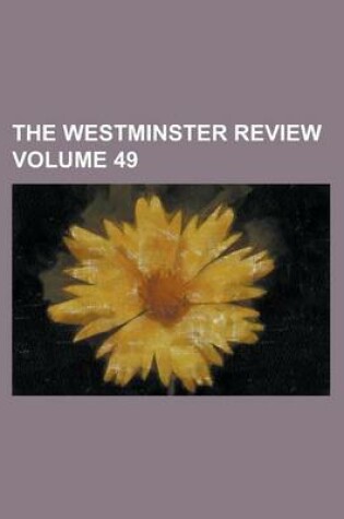 Cover of The Westminster Review Volume 49