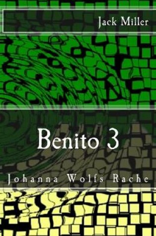 Cover of Benito 3 - Johanna Wolfs Rache