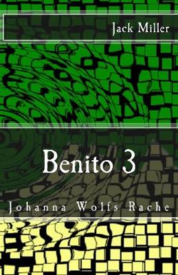 Book cover for Benito 3 - Johanna Wolfs Rache