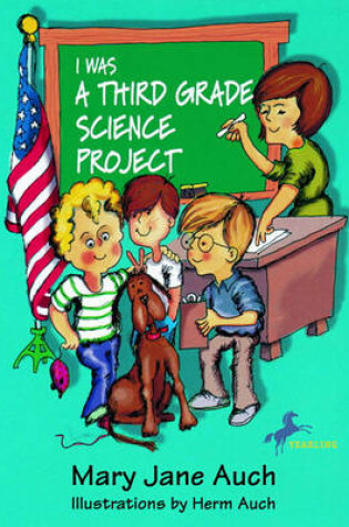 Cover of I Was a Third Grade Science Project