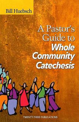 Book cover for A Pastor's Guide to Whole Community Catechesis