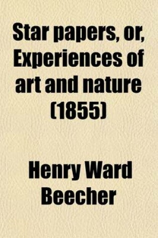 Cover of Star Papers, Or, Experiences of Art and Nature Volume 50,
