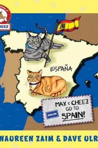 Cover of Max and Cheez go to Spain!