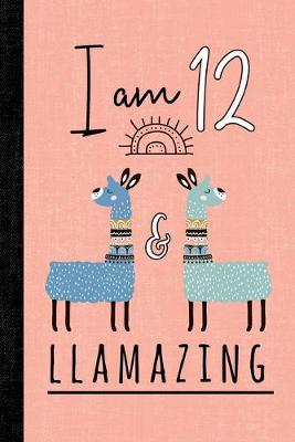 Book cover for I Am 12 And Llamazing