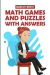 Book cover for Math Games And Puzzles With Answers