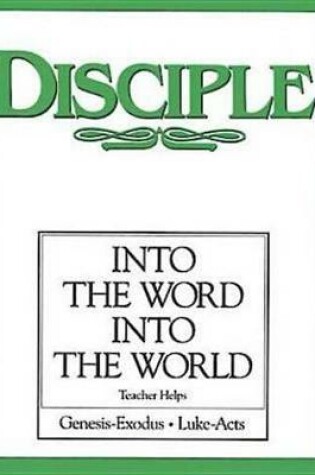 Cover of Disciple II Into the Word Into the World: Teacher Helps