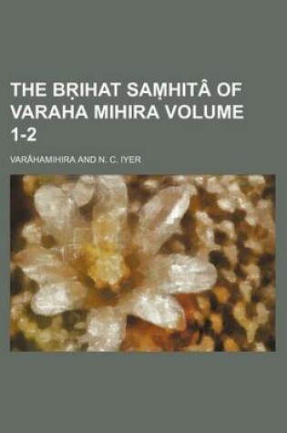 Cover of The Ba Ihat SAA Hitacents of Varaha Mihira (Volume 1-2)