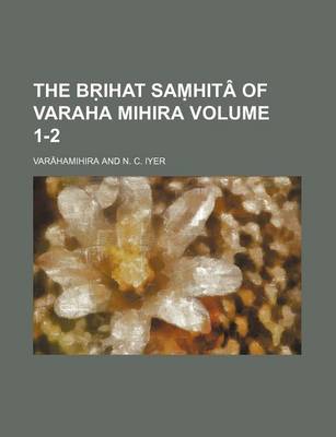 Book cover for The Ba Ihat SAA Hitacents of Varaha Mihira (Volume 1-2)