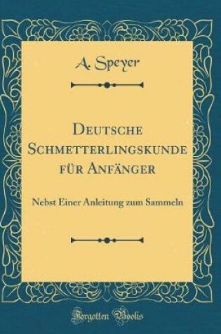 Cover of Deutsche Schmetterlingskunde Für Anfänger