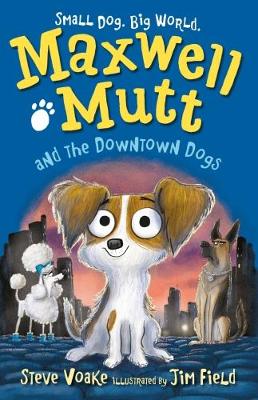Book cover for Maxwell Mutt and the Downtown Dogs