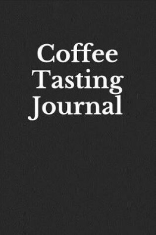 Cover of Coffee Tasting Journal