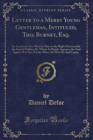 Cover of Letter to a Merry Young Gentleman, Intituled, Tho; Burnet, Esq.