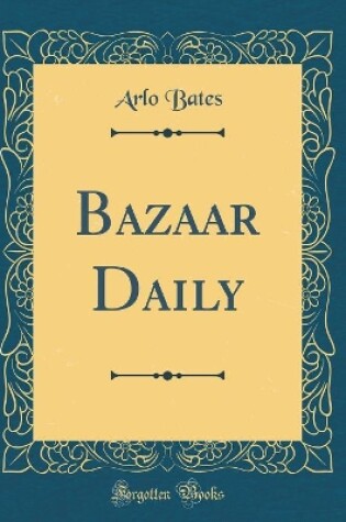 Cover of Bazaar Daily (Classic Reprint)