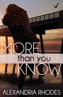 More Than You Know by Alexandria Rhodes