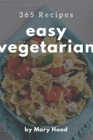 Cover of 365 Easy Vegetarian Recipes