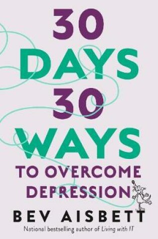 Cover of 30 Days 30 Ways to Overcome Depression