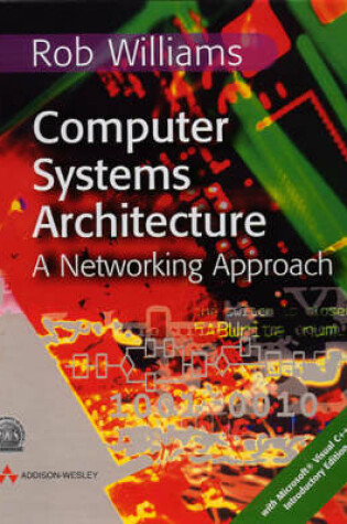 Cover of Computer Systems Architecture:A Networking Approach with              Multimedia Communications:Applications, Networks, Protocols and       Standards