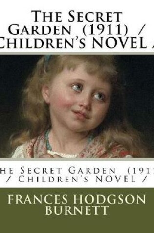 Cover of The Secret Garden (1911) / Children's NOVEL /
