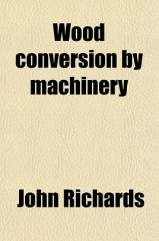 Cover of Wood Conversion by Machinery