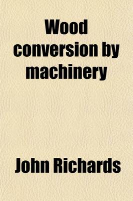 Book cover for Wood Conversion by Machinery