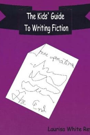 Cover of The Kids' Guide to Writing Fiction