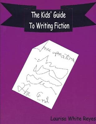 Book cover for The Kids' Guide to Writing Fiction