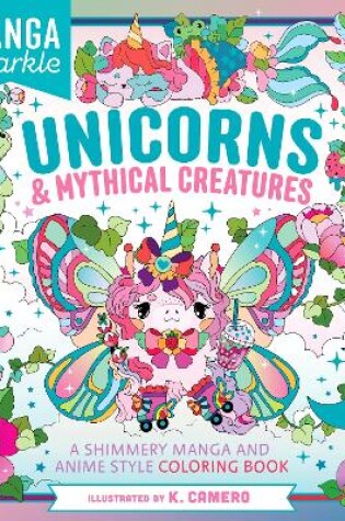 Cover of Manga Sparkle: Unicorns & Mythical Creatures