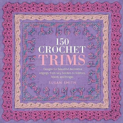 Book cover for 150 Crochet Trims