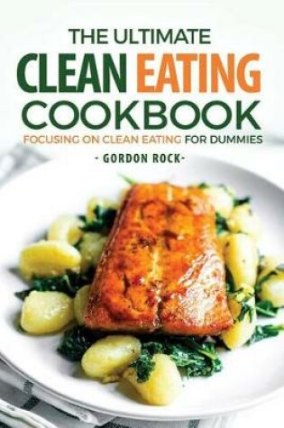 Cover of The Ultimate Clean Eating Cookbook
