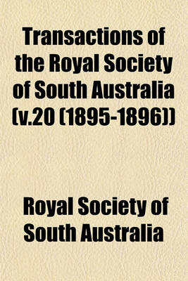 Book cover for Transactions of the Royal Society of South Australia (V.20 (1895-1896))