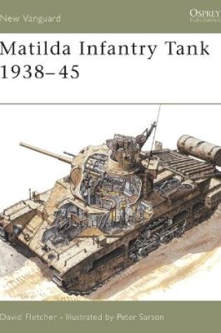 Cover of Matilda Infantry Tank 1938-45