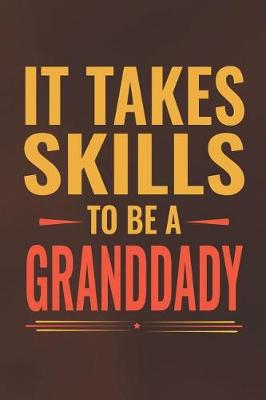 Book cover for It Takes Skills To Be Granddady