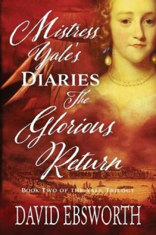 Cover of Mistress Yale's Diaries, The Glorious Return