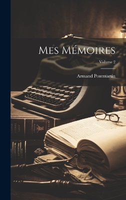 Book cover for Mes Mémoires; Volume 2