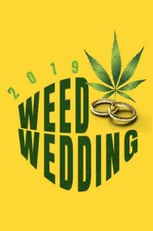 Cover of 2019 Weed Wedding