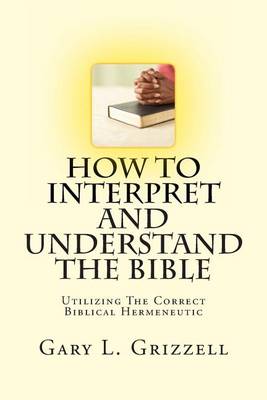 Book cover for How To Interpret And Understand The Bible