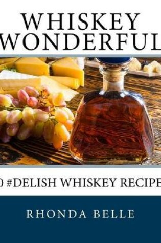 Cover of Whiskey Wonderful