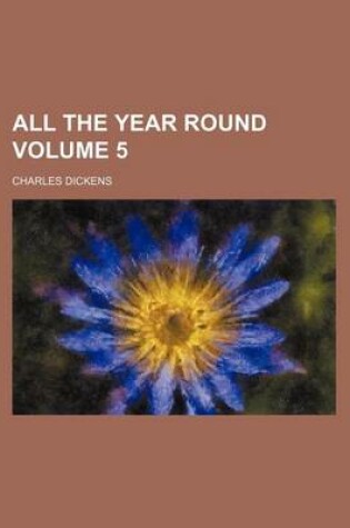 Cover of All the Year Round Volume 5