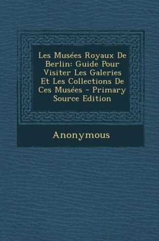 Cover of Les Mus es Royaux de Berlin