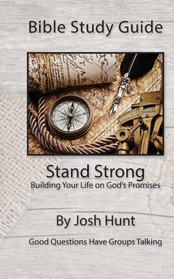 Cover of Bible Study Guide -- Stand Strong; Building Your Life on God's Promises