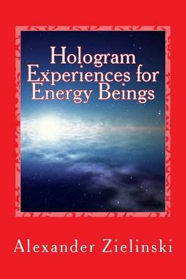 Book cover for Hologram Experiences for Energy Beings