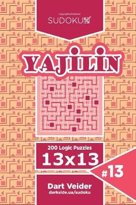 Book cover for Sudoku Yajilin - 200 Logic Puzzles 13x13 (Volume 13)