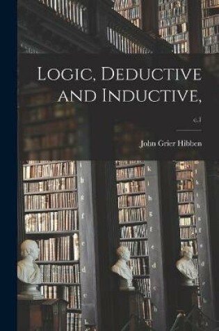 Cover of Logic, Deductive and Inductive; c.1