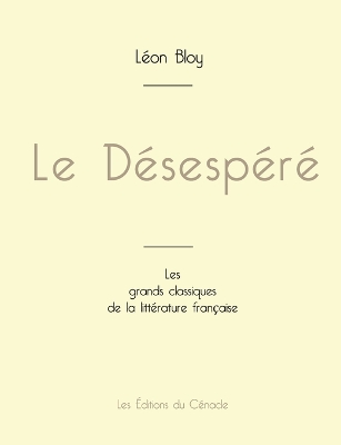 Book cover for Le Désespéré de Léon Bloy (édition grand format)