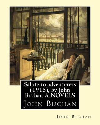 Book cover for Salute to adventurers (1915), by John Buchan A NOVELS