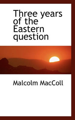 Book cover for Three Years of the Eastern Question