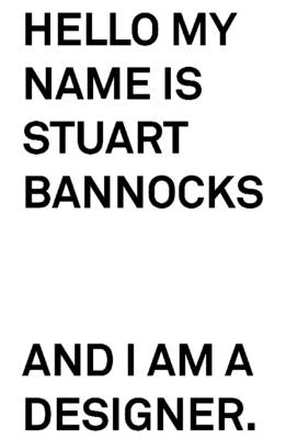 Book cover for Hello My Name Is Stuart Bannocks and I Am a Designer.